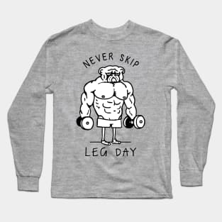 Never Skip Leg Day English Bulldog Long Sleeve T-Shirt